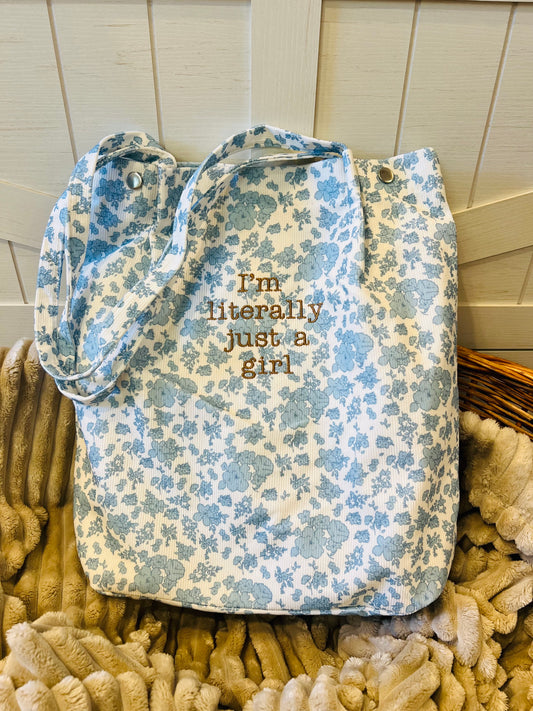 Embroidered I’m Literally Just A Girl Large Tote